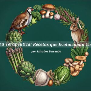Cocina Terapéutica: Recetas que Evolucionan Contigo